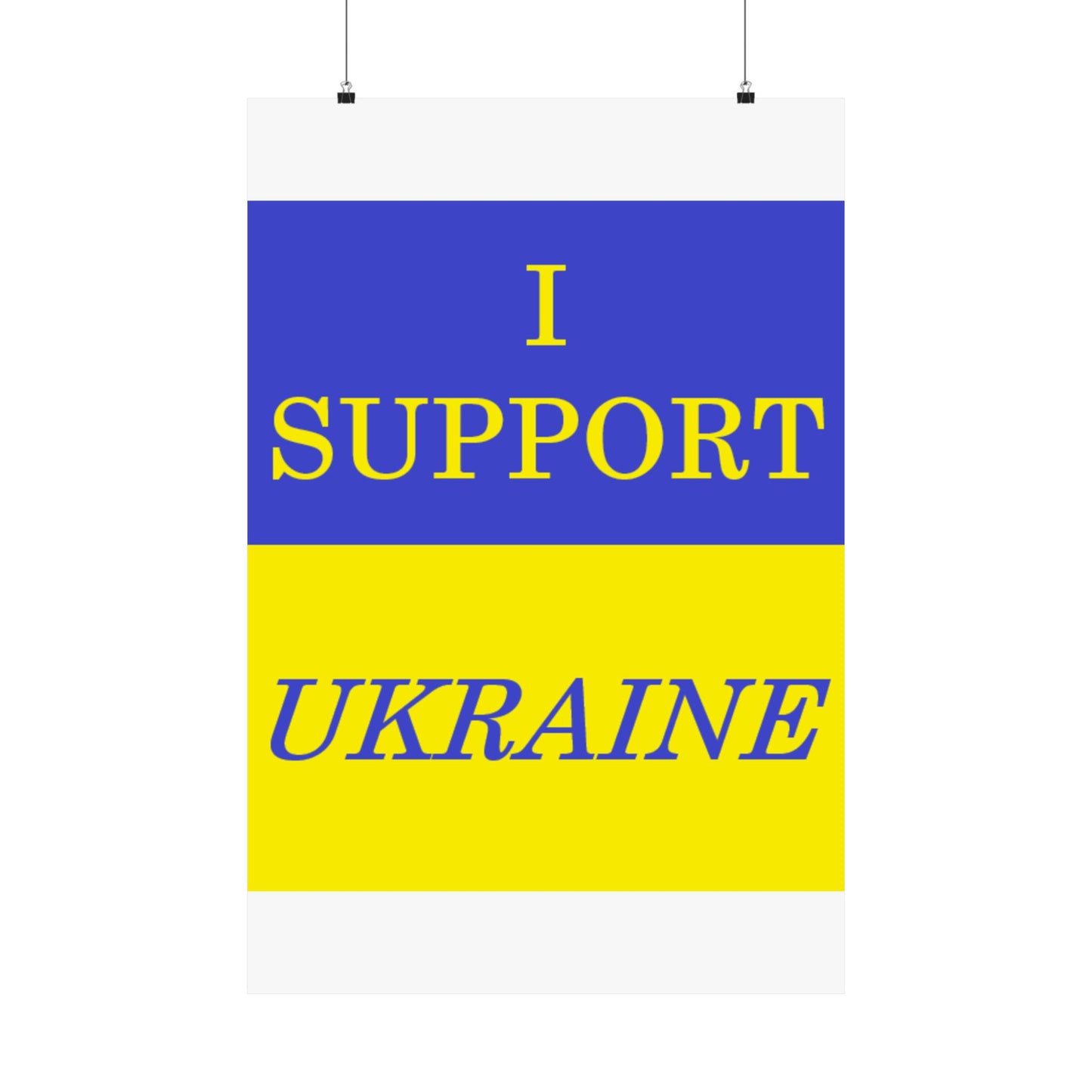 I Support Ukraine Matte Poster — Blue & Yellow Solid Flag Print
