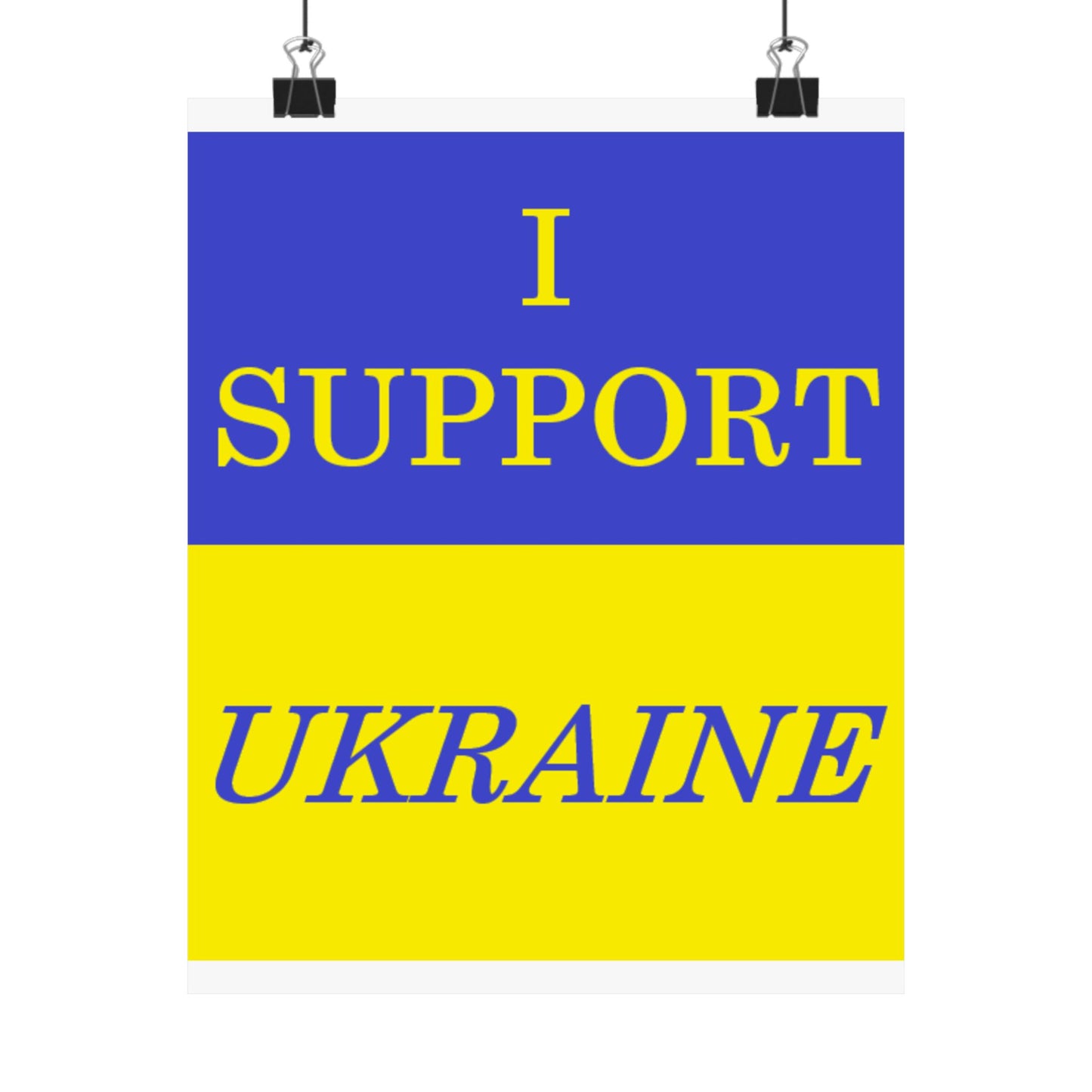 I Support Ukraine Matte Poster — Blue & Yellow Solid Flag Print
